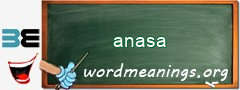 WordMeaning blackboard for anasa